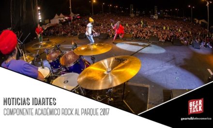 NOTICIAS IDARTES: Componente Académico Rock al Parque 2017