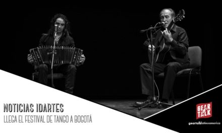 NOTICIAS IDARTES: Llega el Festival de Tango a Bogotá