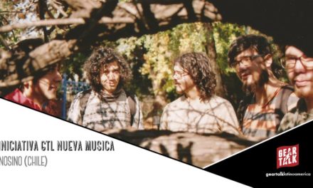 INICIATIVA GTL: NUEVA MUSICA: NOSINÓ (CHILE)